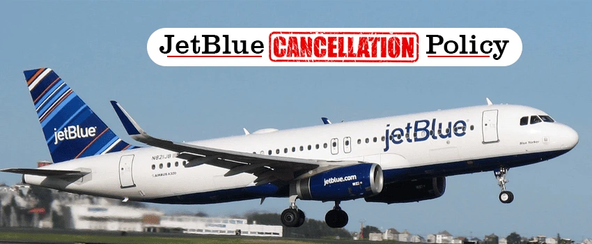 JetBlue cancellation policy